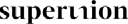 Superunion